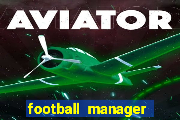 football manager 2024 crack